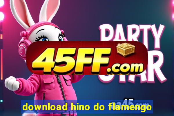 download hino do flamengo